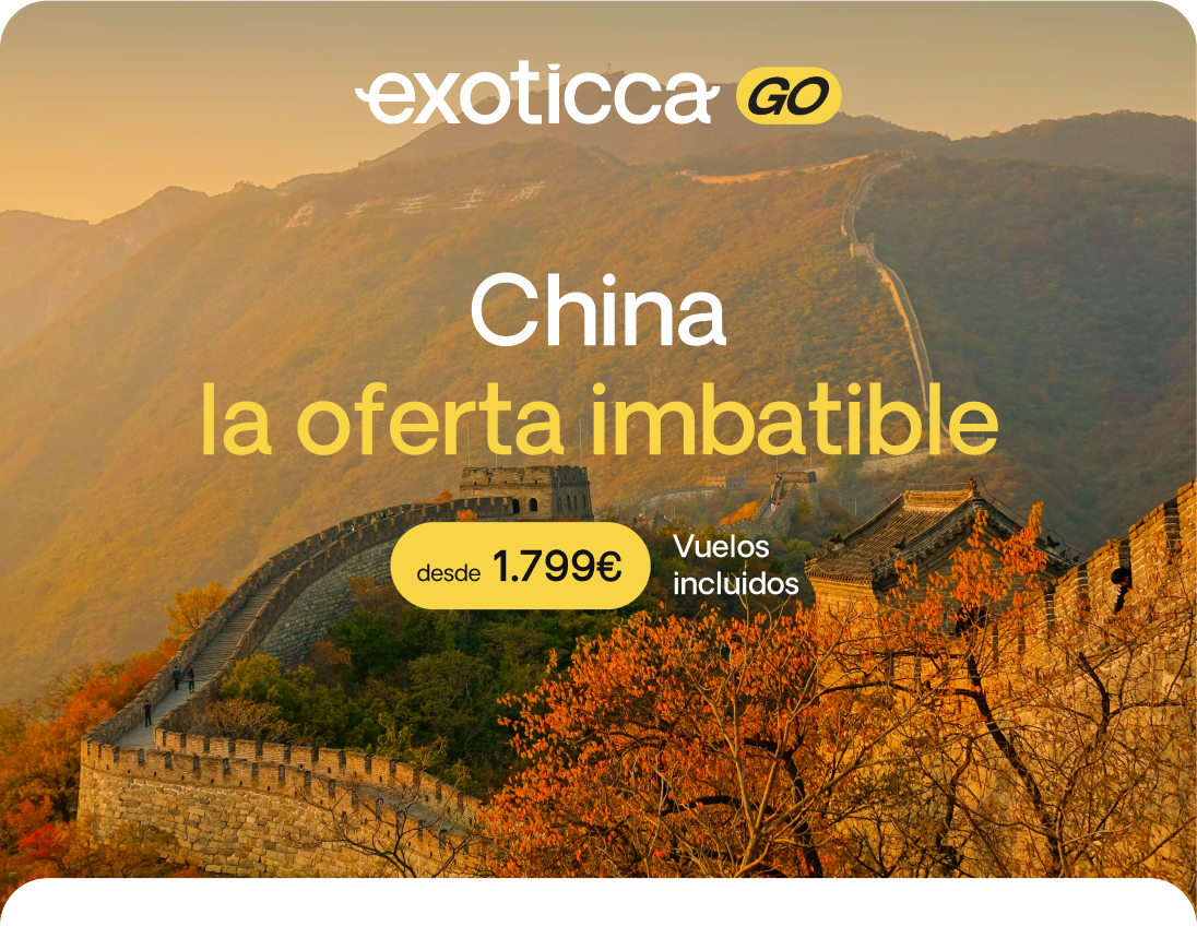 La oferta imbatible de Exoticca GO China