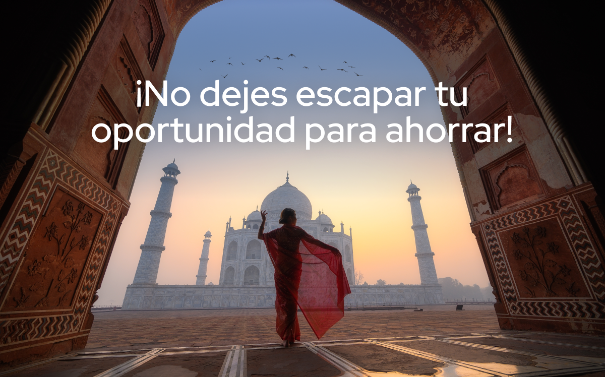 Aprovecha y ahorra en el viaje de tus sueños